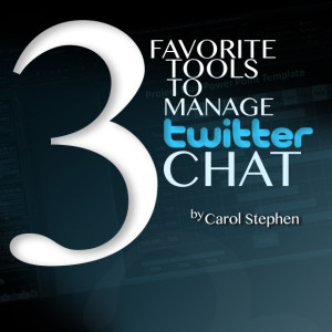 Three Favorite Tools to Manage Twitter Chats