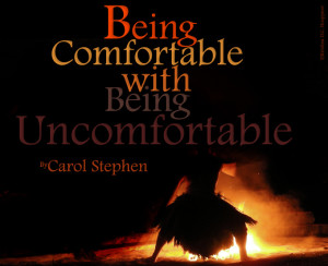 Being Comfortable Being Uncomfortable