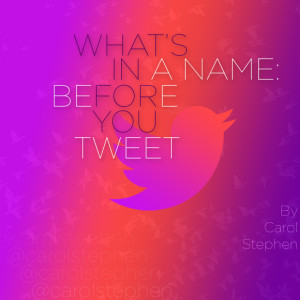 What's in a Name: Before You Begin Tweeting