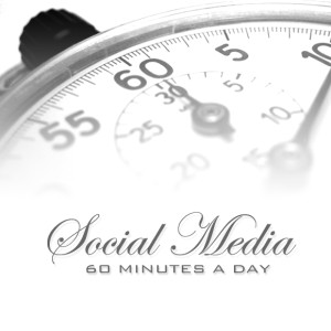 Social Media in 60 Minutes a Day