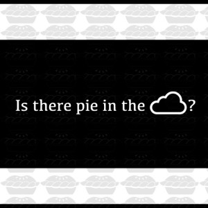 Is There Pie in the Cloud?