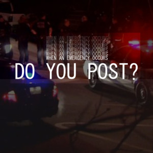 Do You Post During an Emergency?