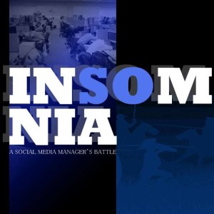 Insomnia: A Social Media Manager's Battle