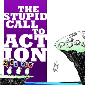 The Stupid Call to Action