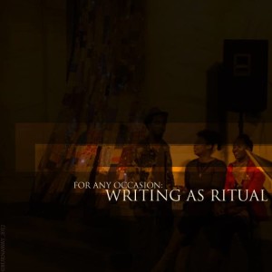 For Any Occasion: Writing as Ritual