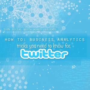 How to: Business Analytics Tricks You Need to Know For Twitter