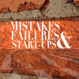 Mistakes, Failures, and Startups