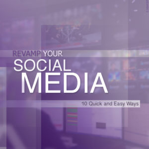 Revamp your social media: 10 quick and easy steps