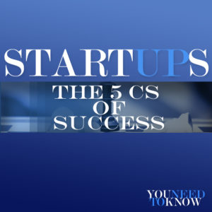 Startups: The Five Cs of Success