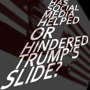 Has Social Media Helped or Hindered Trump's Slide?