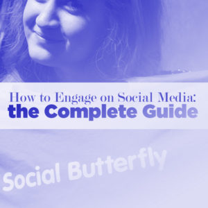 How to Engage on Social Media: the Complete Guide
