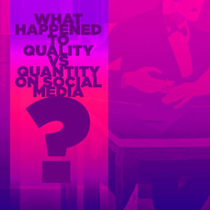 What Happened to Quality versus Quantity on Social Media?