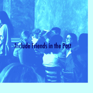 Include Friends in the Post
