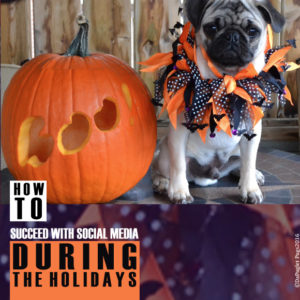 How to Succeed with Social Media During the Holidays
