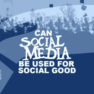 Can Social Media Be Used for Social Good?