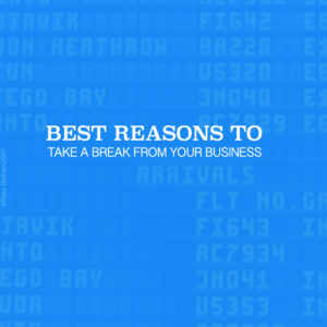 Best Reasons to Take a Break from Your Business