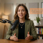 Favorite Podcasts