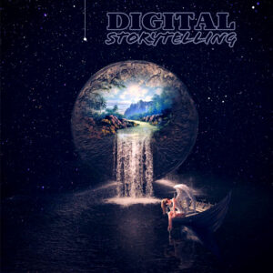 Digital Storytelling