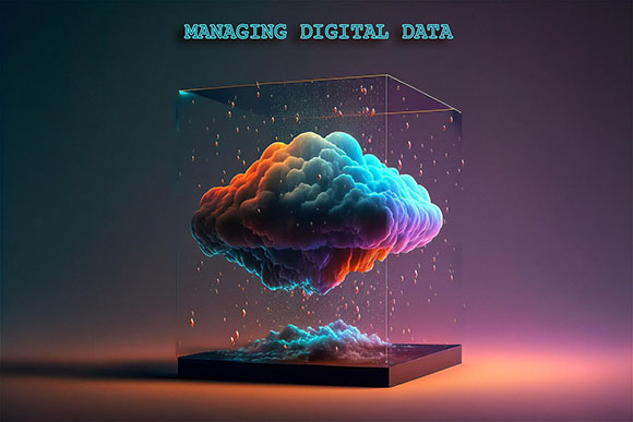Managing Digital Data